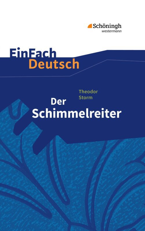 EinFach Deutsch Textausgaben - Theodor Storm: Der Schimmelreiter