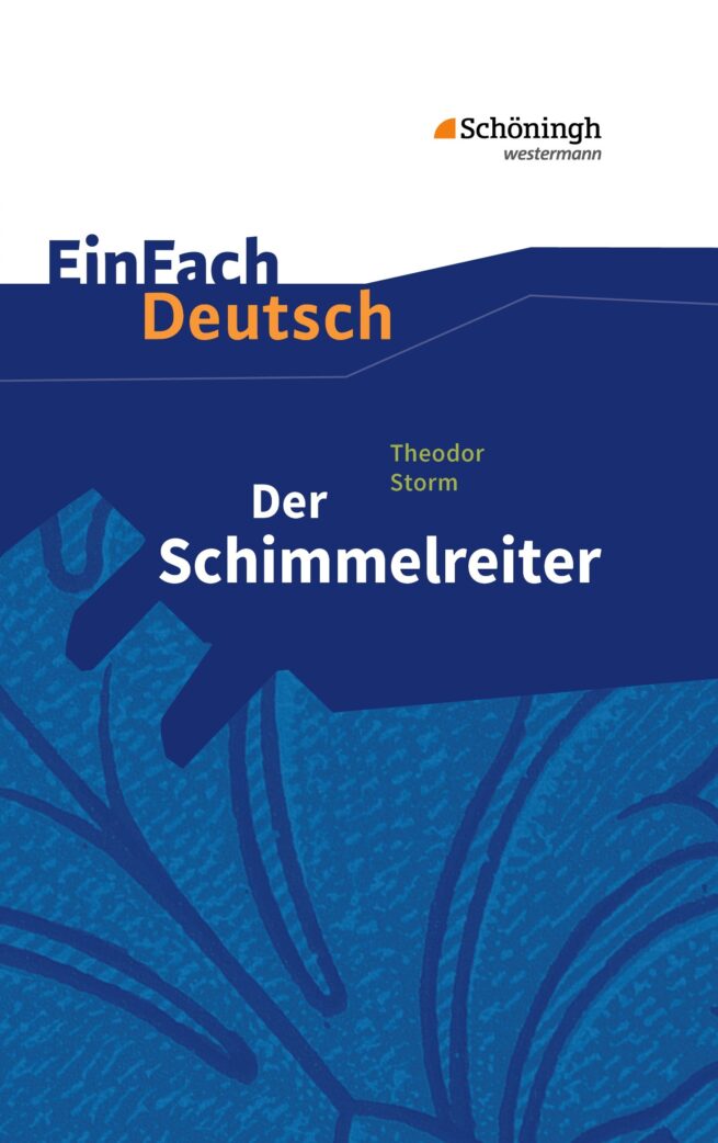EinFach Deutsch Textausgaben - Theodor Storm: Der Schimmelreiter