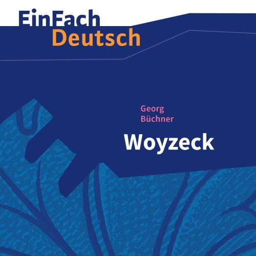 EinFach Deutsch Textausgaben - Georg Büchner: Woyzeck