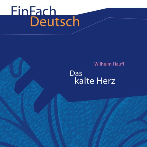 EinFach Deutsch Textausgaben - Wilhelm Hauff: Das kalte Herz