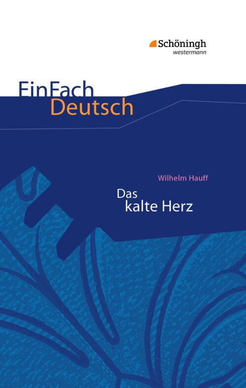 EinFach Deutsch Textausgaben - Wilhelm Hauff: Das kalte Herz