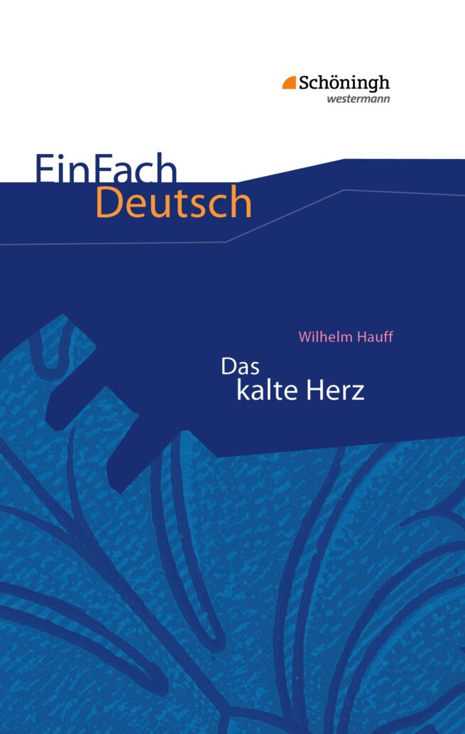 EinFach Deutsch Textausgaben - Wilhelm Hauff: Das kalte Herz