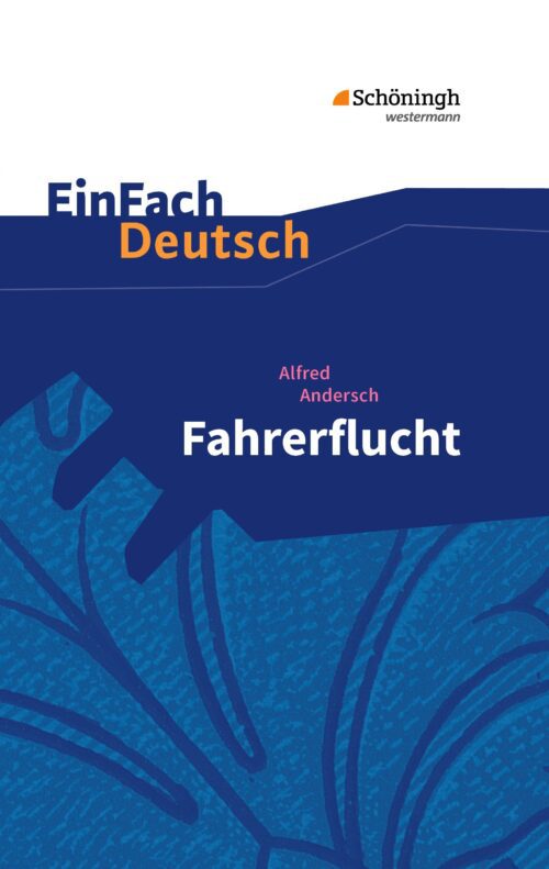 EinFach Deutsch Textausgaben - Alfred Andersch: Fahrerflucht