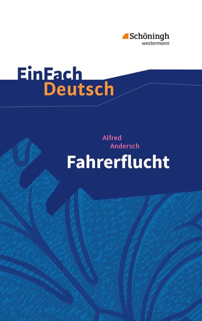 EinFach Deutsch Textausgaben - Alfred Andersch: Fahrerflucht
