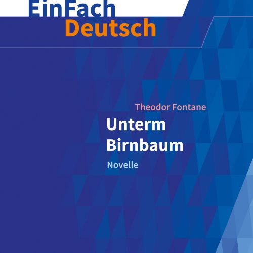 EinFach Deutsch Textausgaben - Theodor Fontane: Unterm Birnbaum