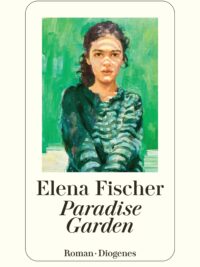 Buchcover Paradise Garden | Diogenes-Verlag
