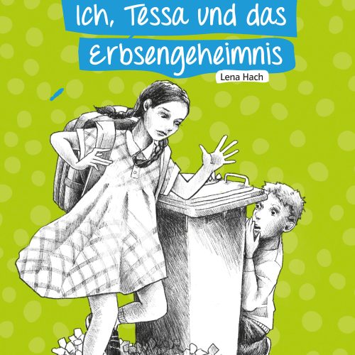 Ich, Tessa und das Erbsengeheimnis