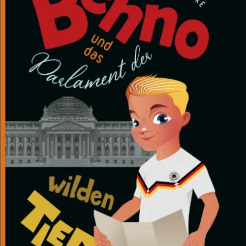 Benno und das Parlament der wilden Tiere