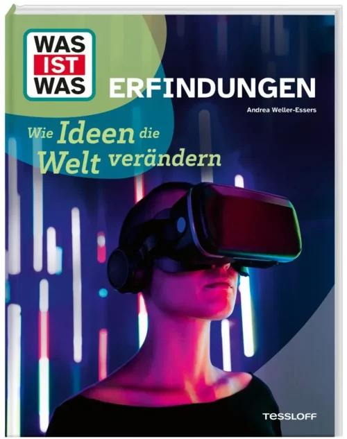 WAS IST WAS Erfindungen - Wie Ideen die Welt verändern