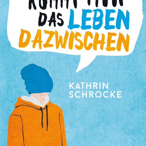 Immer kommt mir das leben dazwischen - Kathrin Schrocke