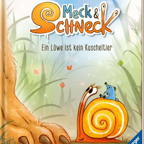 Meck und Schneck. Ein Löwe ist kein Kuscheltier