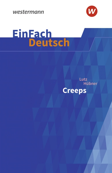 EinFach Deutsch Textausgaben – Lutz Hübner: Creeps