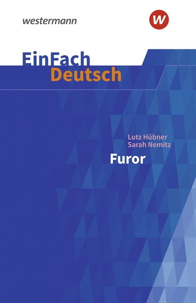 EinFach Deutsch Textausgaben – Lutz Hübner, Sarah Nemitz: Furor