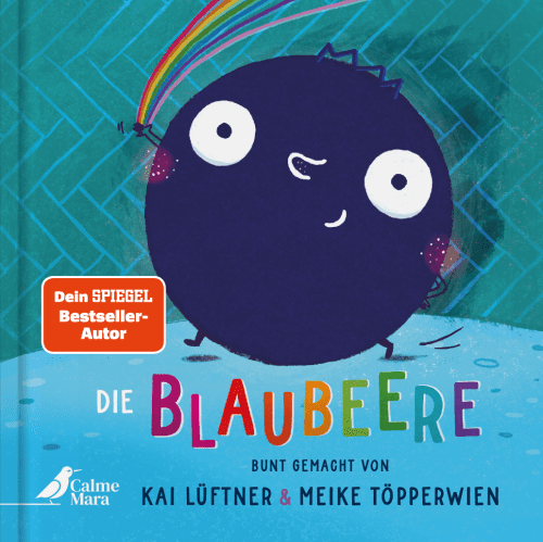 Die Blaubeere … bunt gemacht von Kai Lüftner und Meike Töpperwien