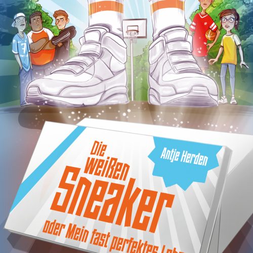 Die weißen Sneaker oder Mein fast perfektes Leben