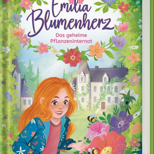 Emilia Blumenherz: Das geheime Pflanzeninternat