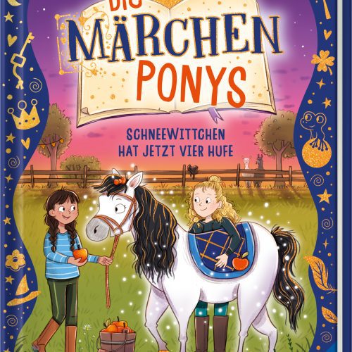 Die Märchenponys: Schneewittchen hat jetzt vier Hufe