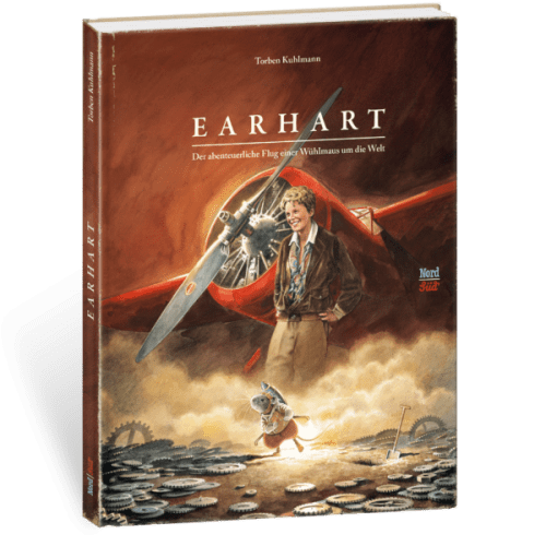 Earhart Der abenteuerliche Flug einer Wühlmaus um die Welt