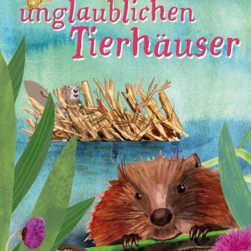 Die unglaublichen Tierhäuser